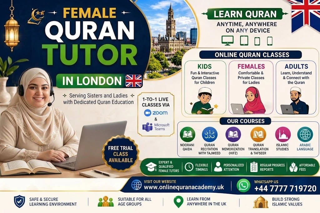 Female Quran Tutor in London — Online Quran Lessons for Sisters & Girls